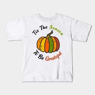 Tis The Season To Be Grateful Kids T-Shirt